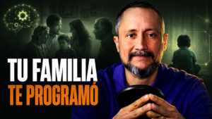 TU FAMILIA TE PROGRAMÓ SIN TU PERMISO